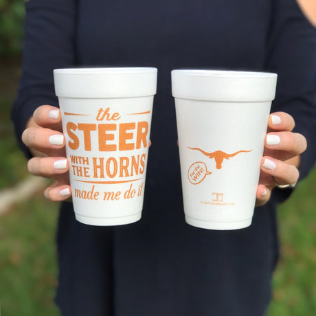 "The Steer with the Horns Made Me Do It" Styrofoam Cups